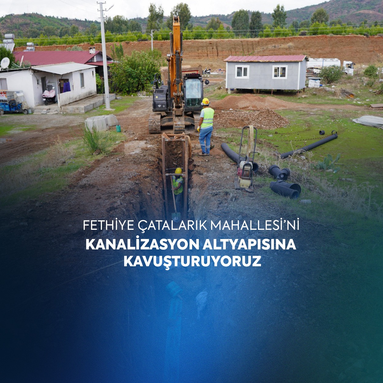 MUSKİ’den Fethiye Çatalarık Mahallesine Kanalizasyon Müjdesi